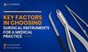 Key Factors in Choosing Surgical Instruments for a Medical Practice